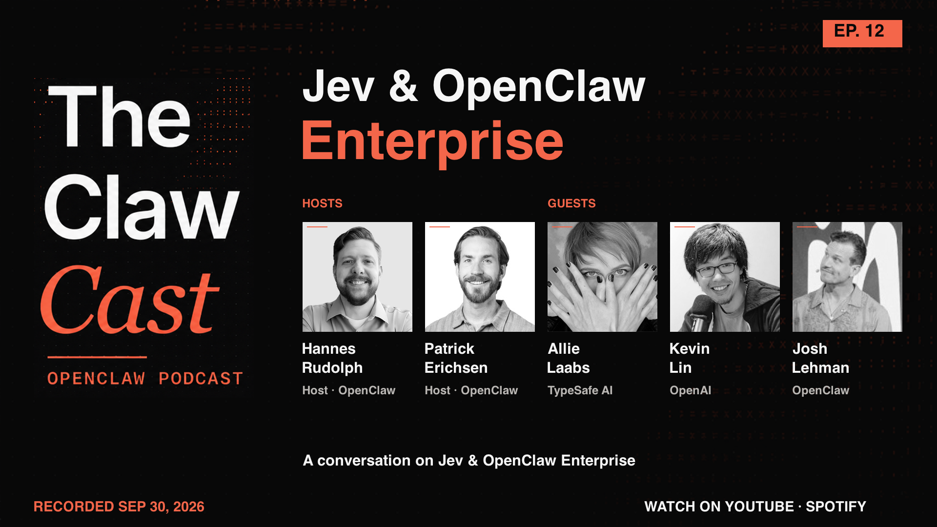 The ClawCast Episode 12: Jev & OpenClaw Enterprise, with hosts Hannes Rudolph and Patrick Erichsen and guests Allie Laabs, Kevin Lin, and Josh Lehman